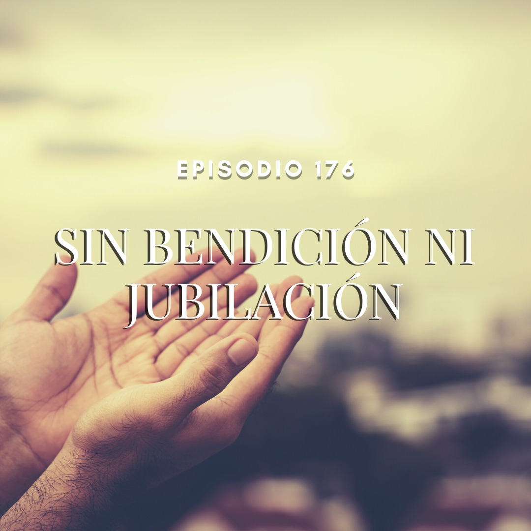 Sin Bendición ni Jubilación