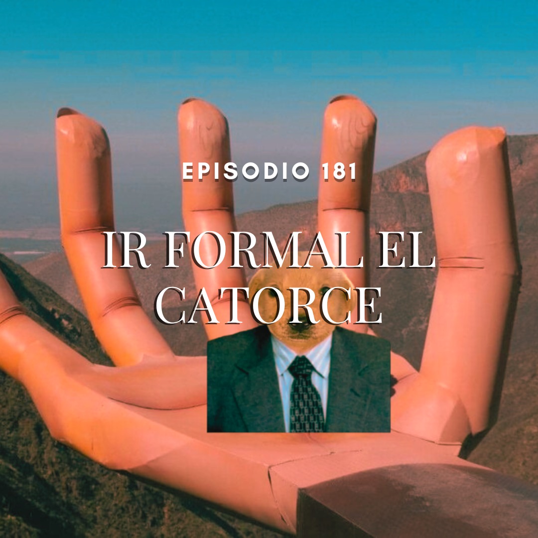 Ir formal el catorce