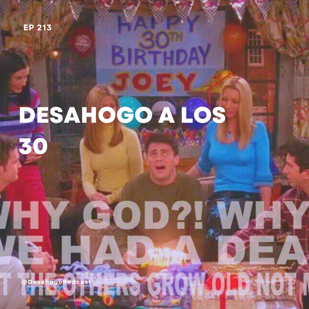 Desahogo a los 30