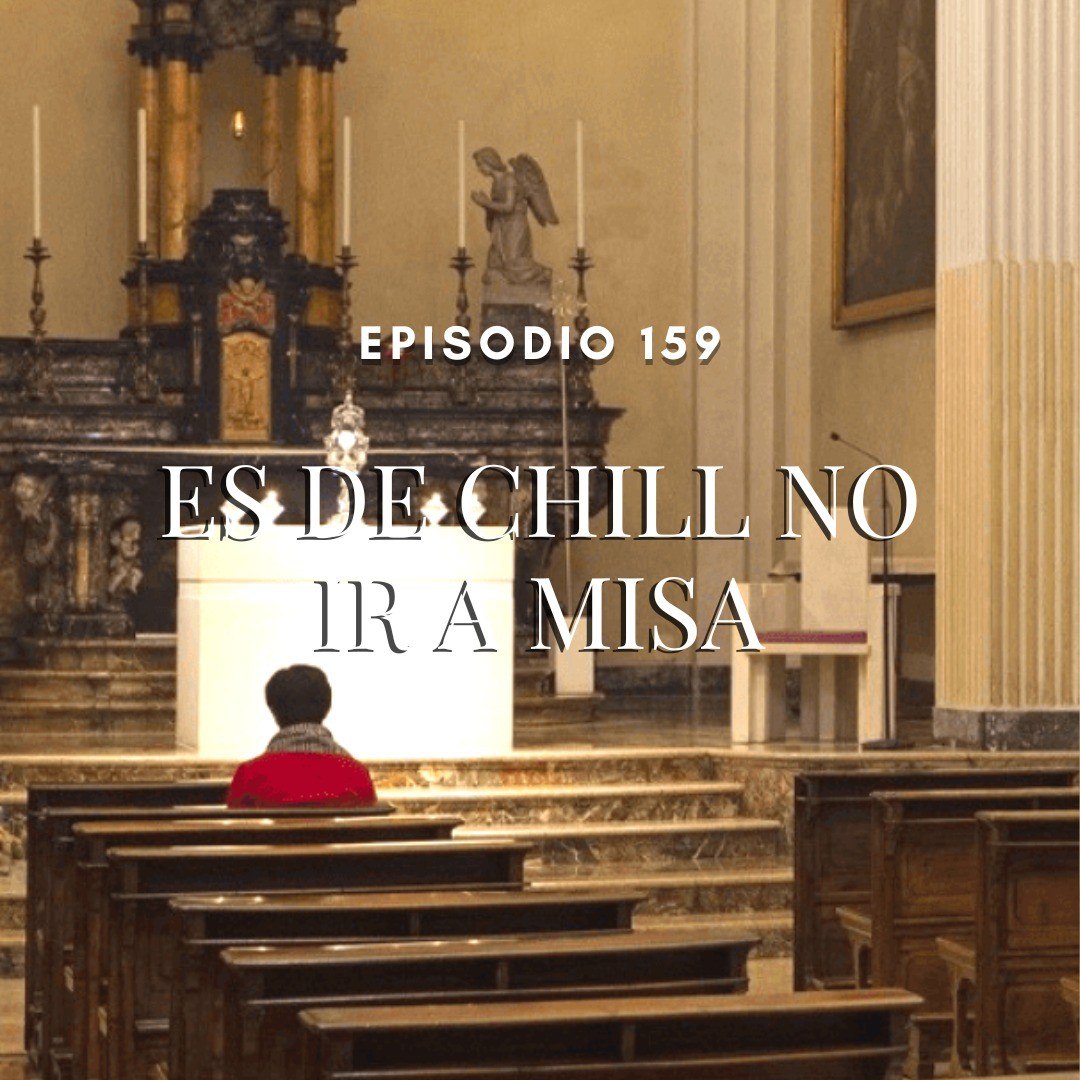 Es de chill no ir a misa