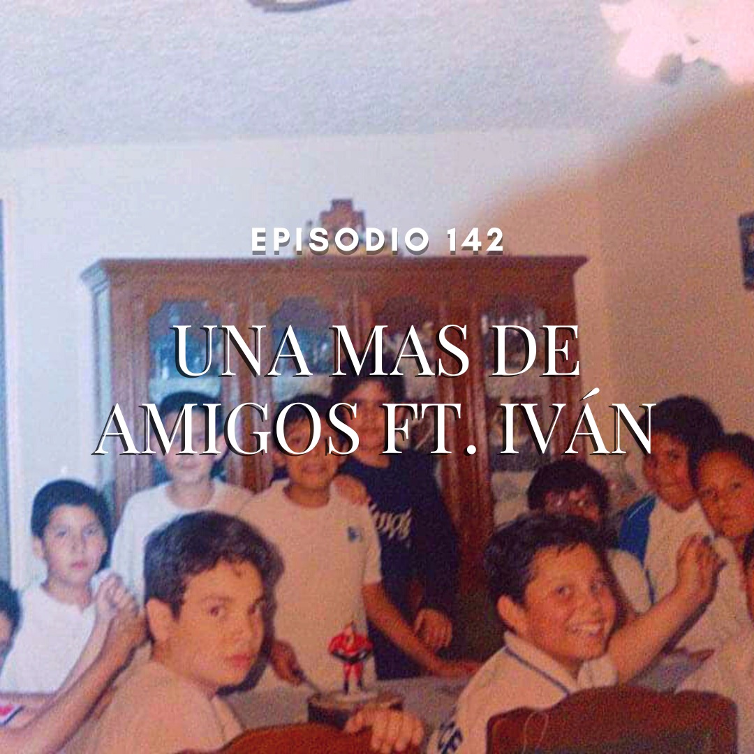 Una mas de amigos Ft. Iván