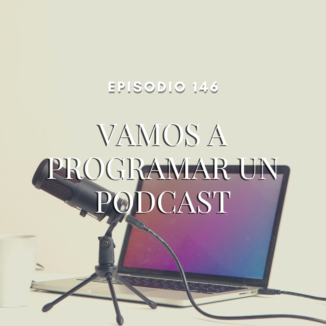 Vamos a programar un Podcast